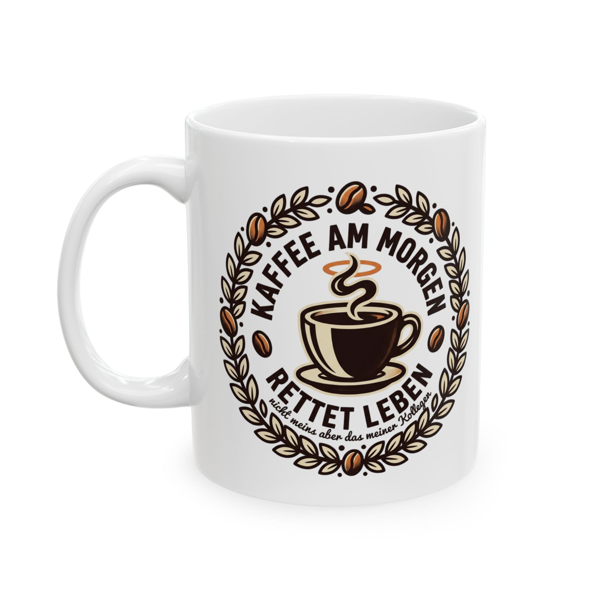 Coffee Lover Ceramic Mug — "Glaube an Morgen, Genieße das Leben" 11oz/15oz