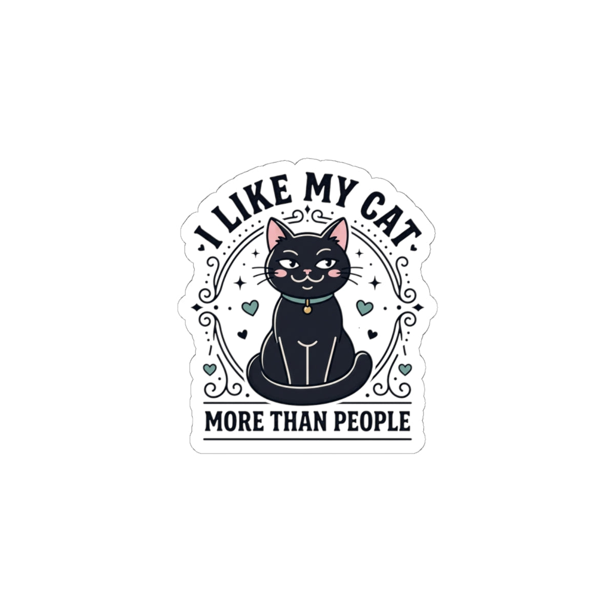 I Like My Cat More Than People Sticker | black cat, funny cat