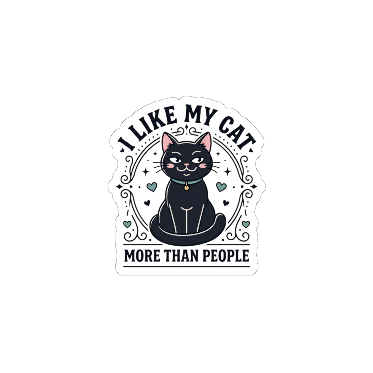 I Like My Cat More Than People Sticker | black cat, funny cat